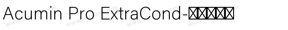 Acumin Pro ExtraCond字体转换